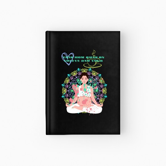 this mom runs on coffee and yoga Hardcover Journal