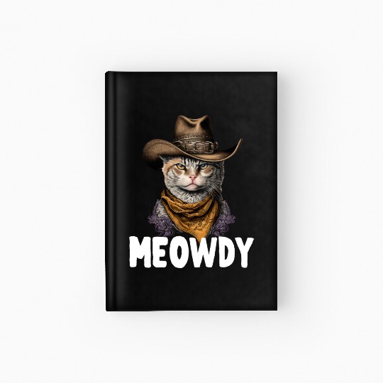 Meowdy Cat Meme Country Meow Howdy Funny Hardcover Journal