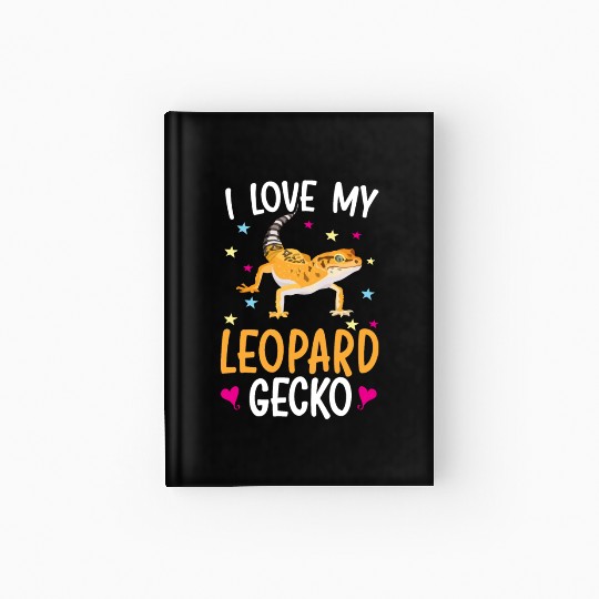 I Love My Leopard Gecko Reptile Leopard Gecko Hardcover Journal