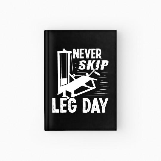 Strongman never skip leg day fitness bodybuilding Hardcover Journal