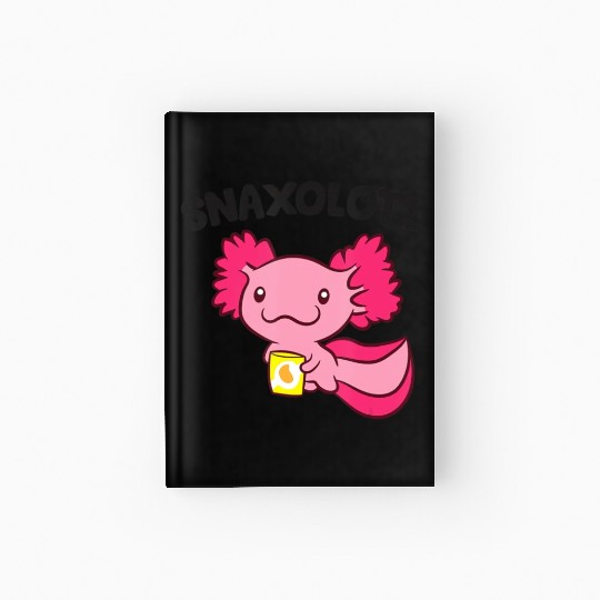 Axolotl Lover Snaxolotl Kawaii Axolotl Food Sweets Hardcover Journal