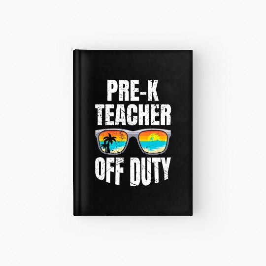 Preschool kindergarten educator off duty teacher Hardcover Journal