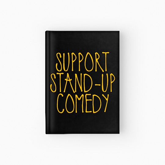 Support Stand Up Comedy 2 Hardcover Journal