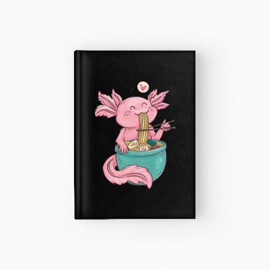 Kawaii Axolotl Eating Ramen Noodles Anime Gift Hardcover Journal