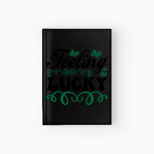 feeling lucky Hardcover Journal