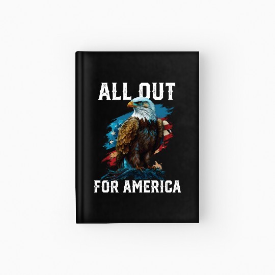 All Out for America American Bald Eagle America Hardcover Journal