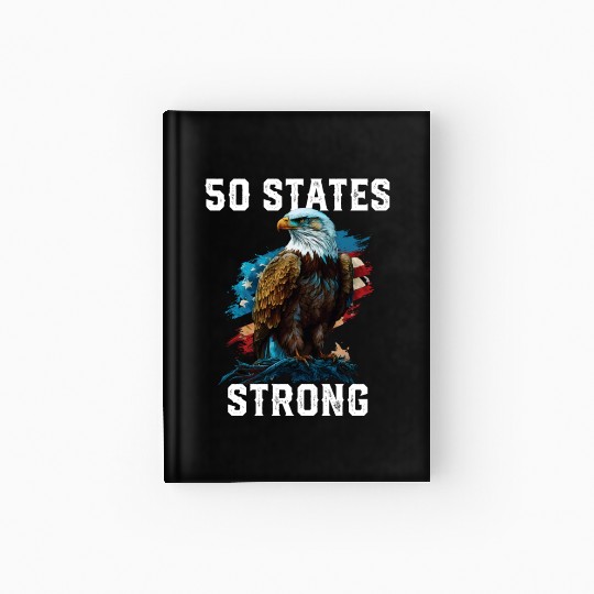 50 States Strong American Bald Eagle America 4th Hardcover Journal
