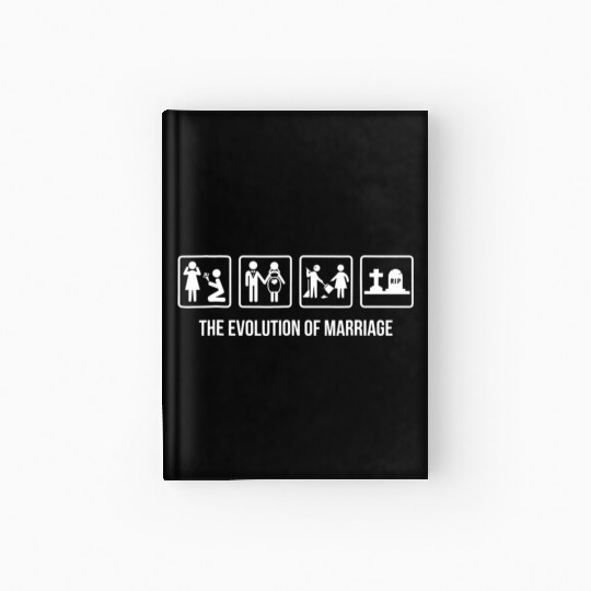 The Evolution Of Marriage Beat Up Funny Wedding Hardcover Journal