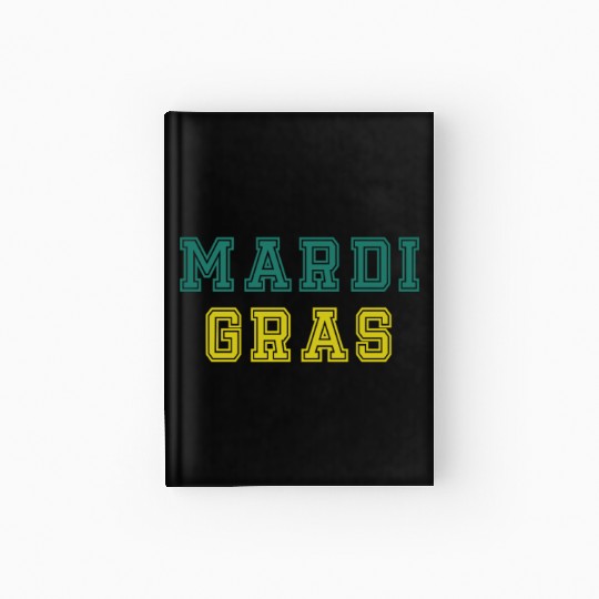 Mardi Gras Carnival Fiesta Party Louisiana New Orl Hardcover Journal