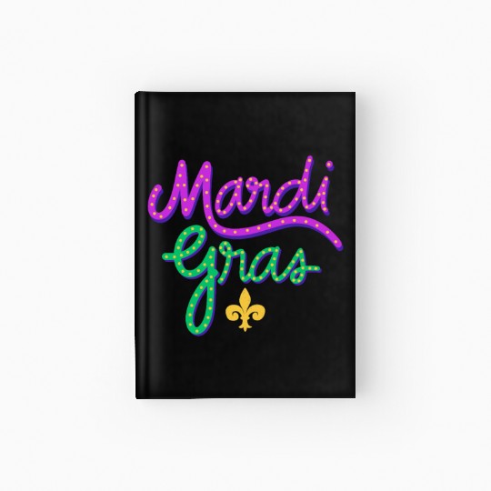Mardi Gras Carnival Fiesta Party Louisiana New Orl Hardcover Journal