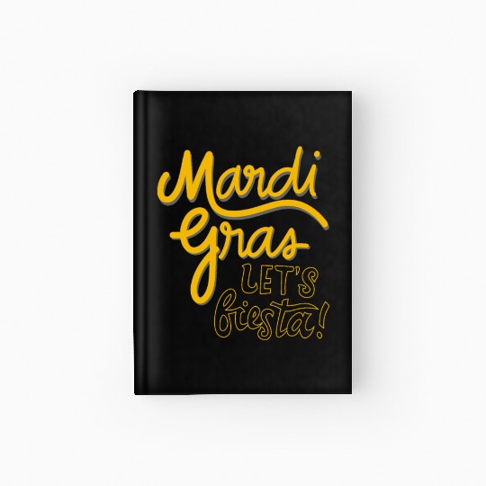 Mardi Gras Carnival Fiesta Party Louisiana New Orl Hardcover Journal
