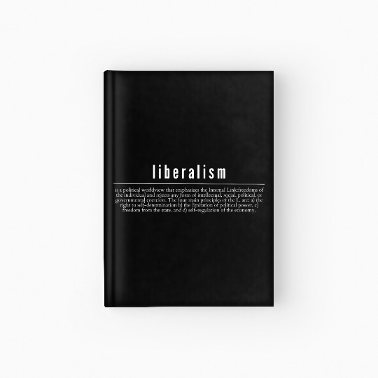 Liberalism Capitalism Politics Gift Hardcover Journal