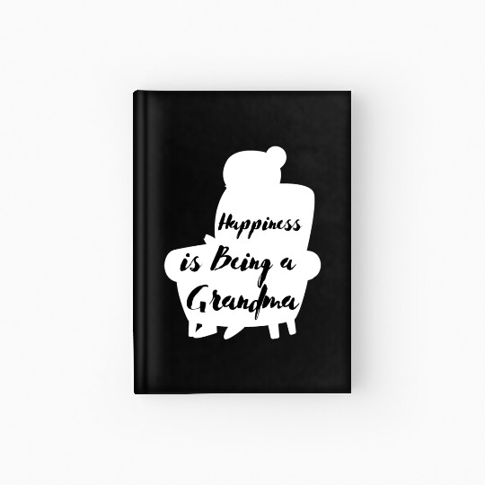 Find Happiness as a Grandma: Adorable Grandma Hardcover Journal