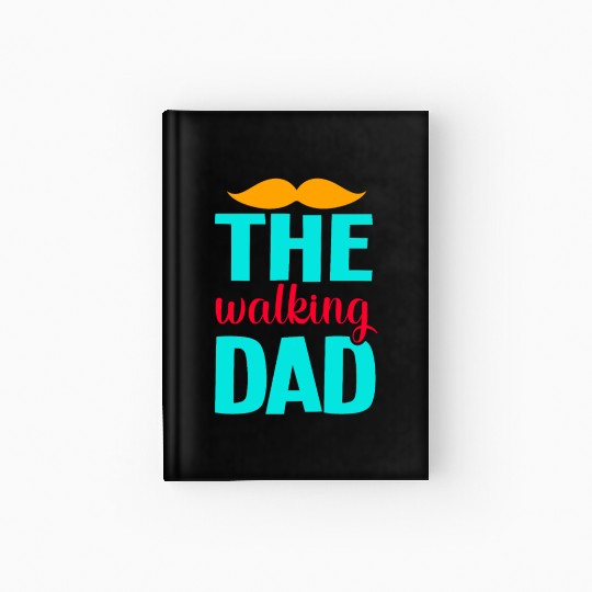 The walking dad Hardcover Journal