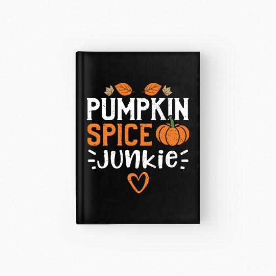 Pumpkin Spice Junkie - Pumpkin Hardcover Journal