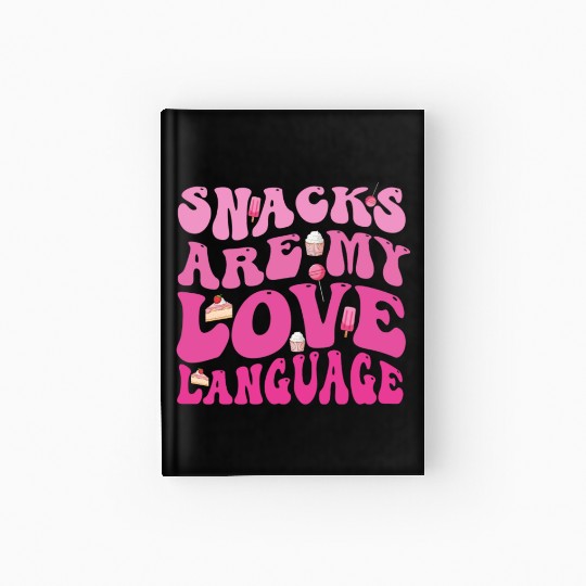 Snacks Are My Love Language Hardcover Journal