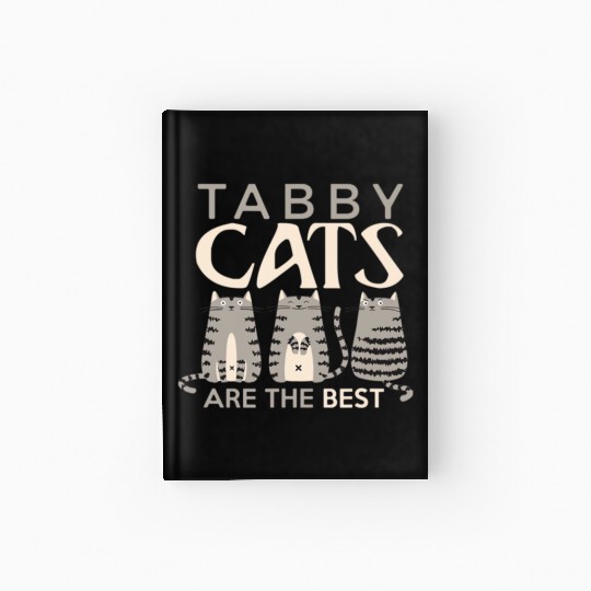 Cat Lover tabby cat owner Tabbies are best Hardcover Journal