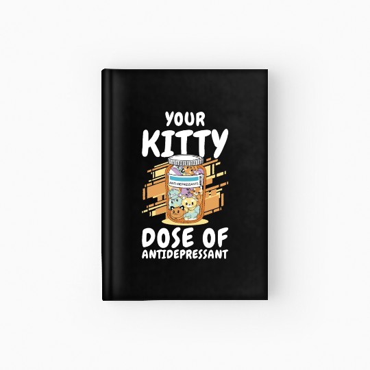 Antidepressant Kitten Medicine Cat Owner Hardcover Journal