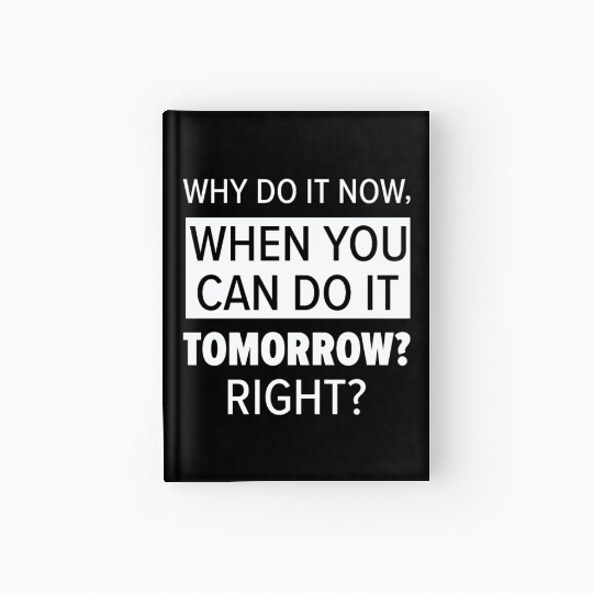 Procrastinator Relaxation Typography Work Hardcover Journal