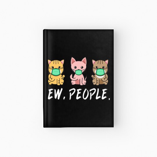 Ew People Cute Cat Wear Face Mask Kitten lovers Qu Hardcover Journal