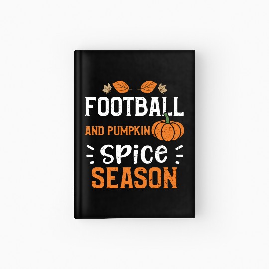 Football And Pumpkin Spice Season Hardcover Journal