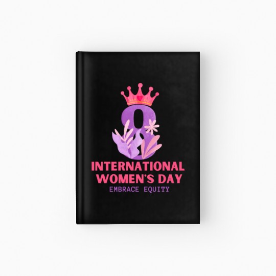 International Women's Day Embrace Equity 2023 Hardcover Journal