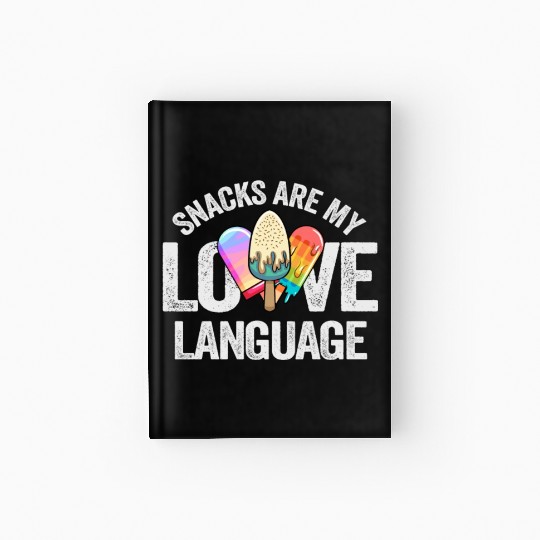 Snacks Are My Love Language Hardcover Journal