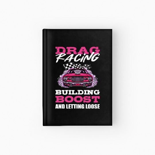 Drag Racing Drag Racer Drag Race Motor Sport Hardcover Journal