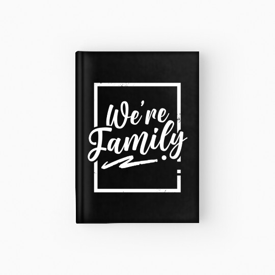 We're Family Reunion Sarcastic Relatives Sayings Hardcover Journal