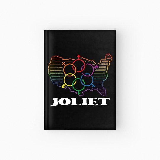 Joliet Pride Month Pride Flag LGBT Community LGBTQ Hardcover Journal