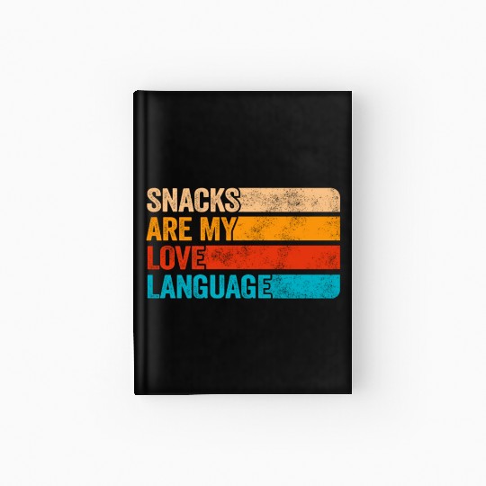 Snacks Are My Love Language Hardcover Journal