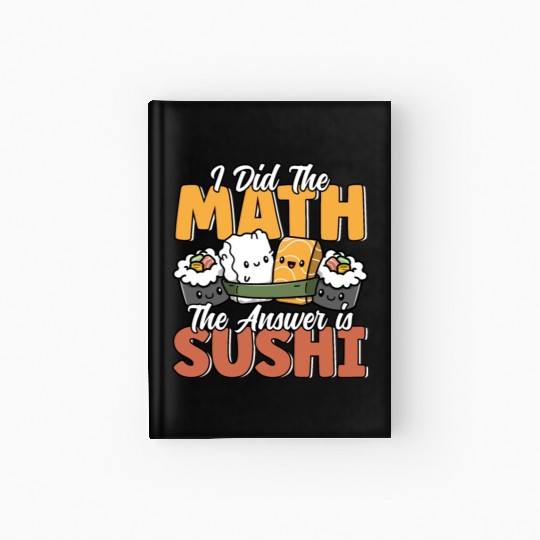 Funny Sushi Math Cute Kawaii Japanese Cuisine Hardcover Journal