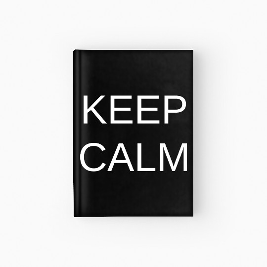 Keep Calm Meme Humor Hardcover Journal