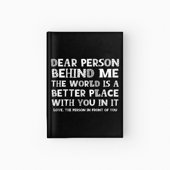 Dear Person Behind Me Hardcover Journal