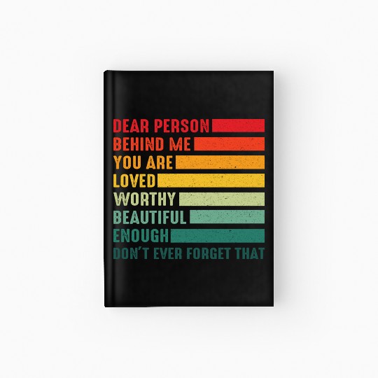Dear Person Behind Me You Are Amazing Beautiful Hardcover Journal