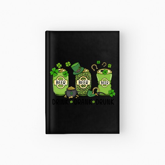 Funny St Patricks Day Drink Hardcover Journal