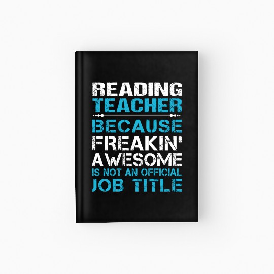 Reading Teacher Hardcover Journal - Freaking Awesome Gift It