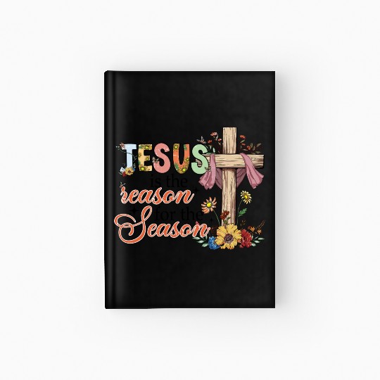 Jesus Is The Reason For The Season Hardcover Journal