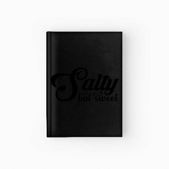 Salty but Sweet 13 Hardcover Journal