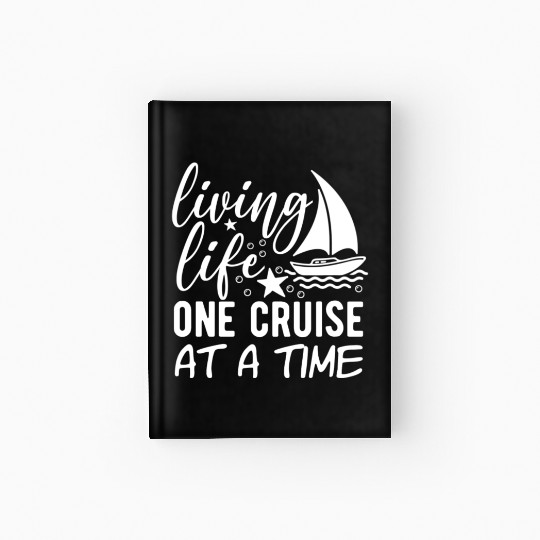Sail into Adventure: Living One Cruise at a Time Hardcover Journal