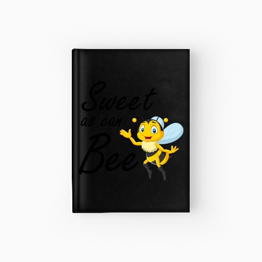 Sweet As Can Bee Sweet baby, Cute honey bee Hardcover Journal