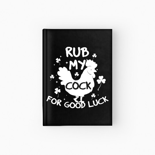 rub my cock for good luck Hardcover Journal