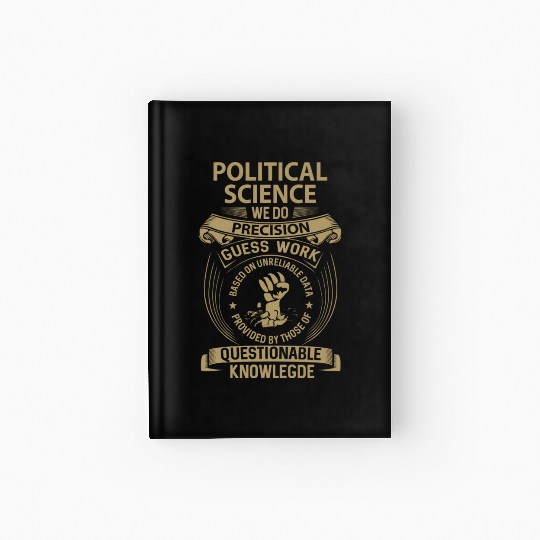 Political Science Hardcover Journal - We Do Precision Gift I