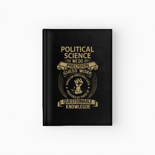 Political Science Hardcover Journal - We Do Precision Gift I