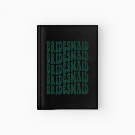 Bachelorette Party Bridesmaid Emerald Green Design Hardcover Journal