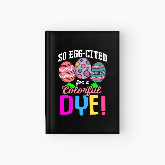 Easter Colorful Egg Dye Rabbit Egg Hunt Hardcover Journal