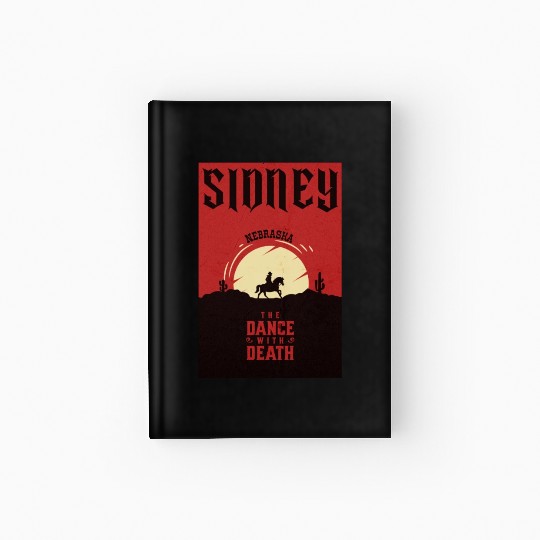 Sidney Nebraska wild west town Hardcover Journal