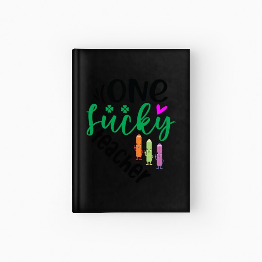 One lucky teacher Hardcover Journal