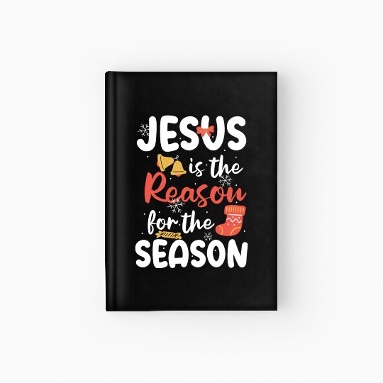 Jesus Is The Reason For The Season Christmas Faith Hardcover Journal