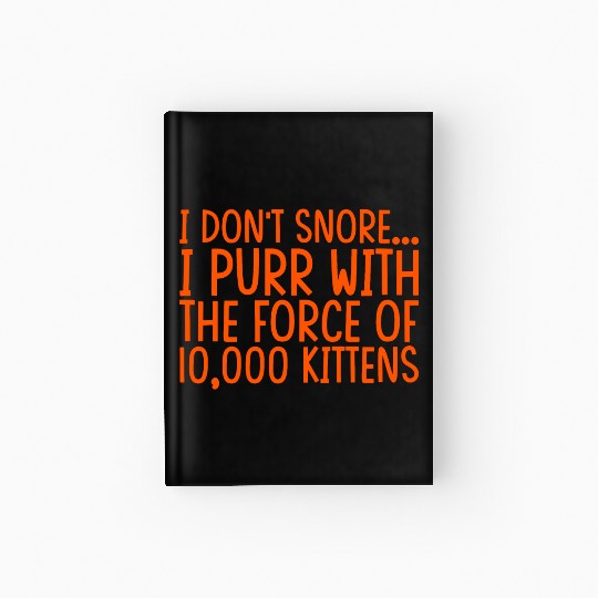 I Purr With The Force Of 10,000 Kittens 2 Hardcover Journal